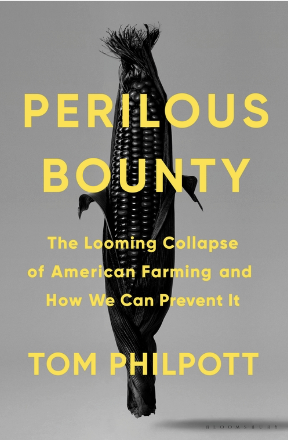 BOOK REVIEW: “Perilous Bounty: The Looming Collapse of American Farming and How We Can Prevent It” by Tom Philpott